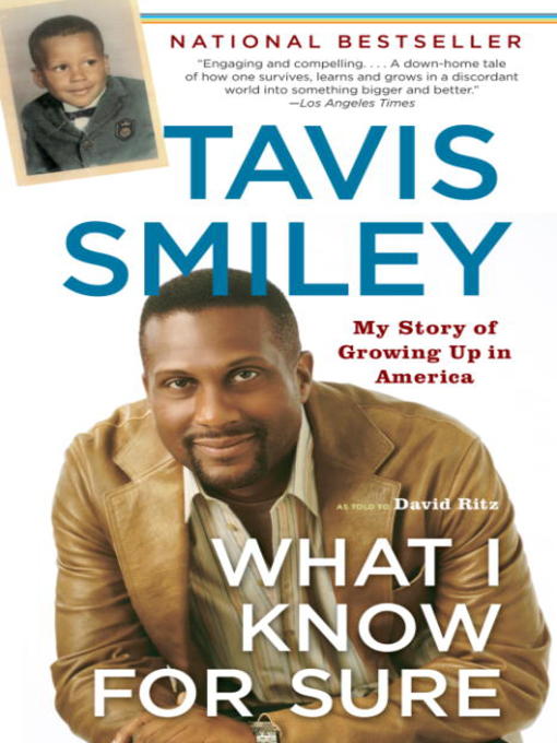 Title details for What I Know For Sure by Tavis Smiley - Available